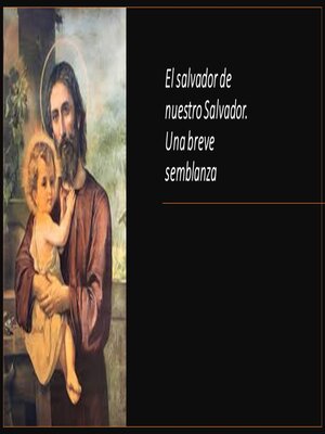 cover image of El salvador de nuestro Salvador. Una breve semblanza